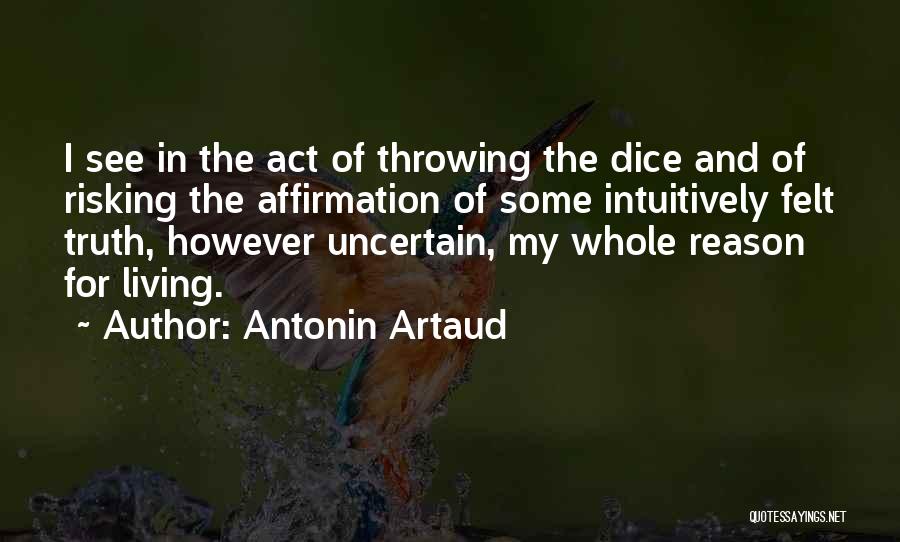 My Reason For Living Quotes By Antonin Artaud