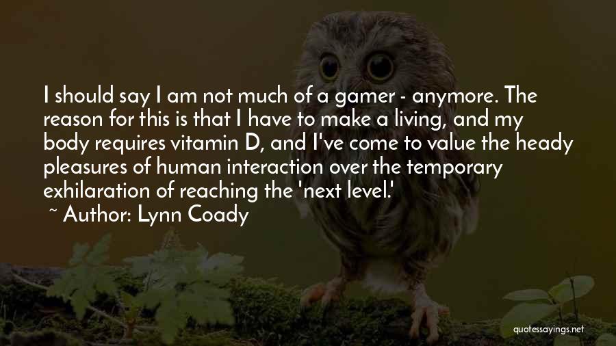 My Reason For Living Quotes By Lynn Coady