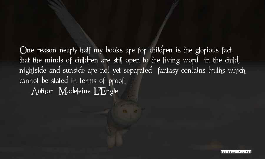 My Reason For Living Quotes By Madeleine L'Engle