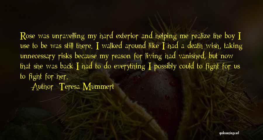 My Reason For Living Quotes By Teresa Mummert