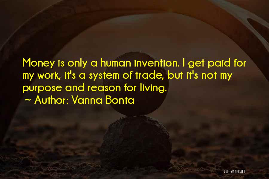 My Reason For Living Quotes By Vanna Bonta