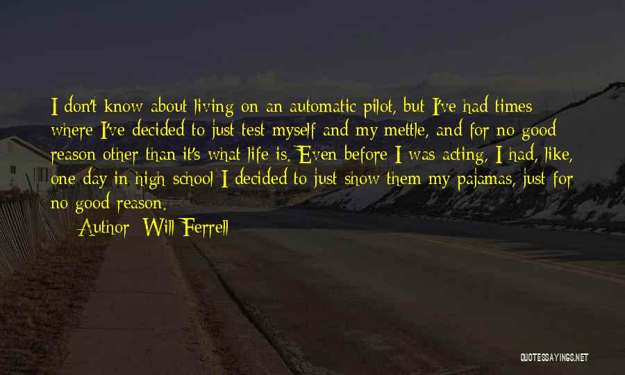 My Reason For Living Quotes By Will Ferrell