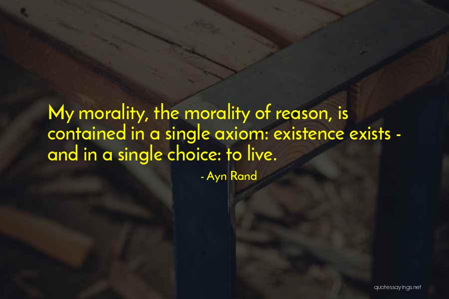 My Reason To Live Quotes By Ayn Rand