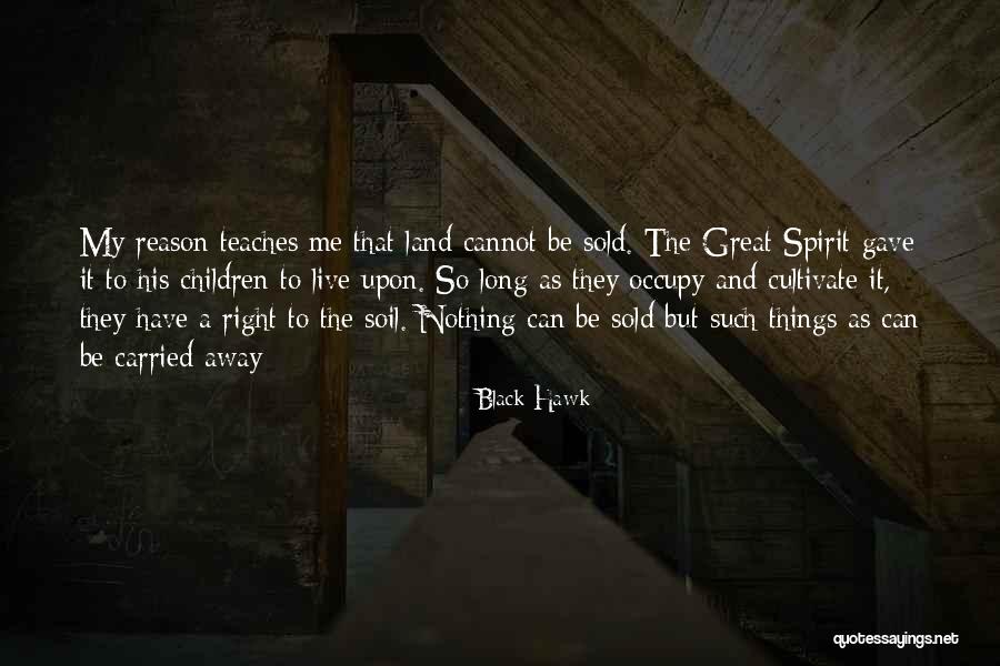 My Reason To Live Quotes By Black Hawk My Reason To Live Quotes By Black Hawk