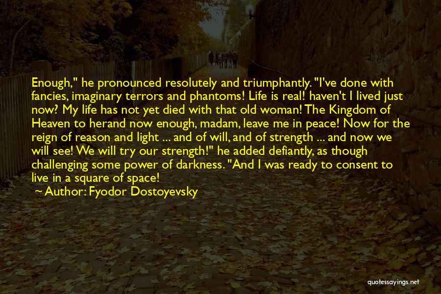 My Reason To Live Quotes By Fyodor Dostoyevsky