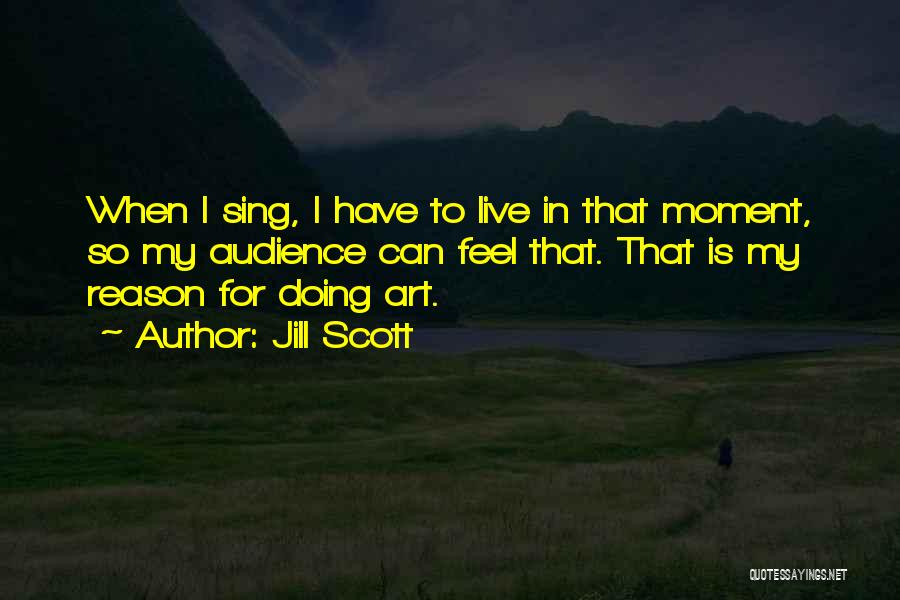 My Reason To Live Quotes By Jill Scott