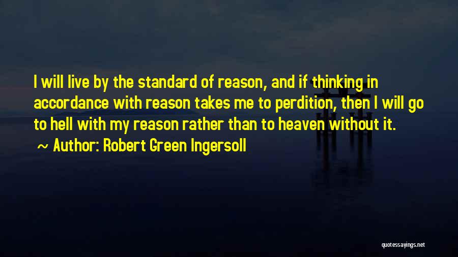 My Reason To Live Quotes By Robert Green Ingersoll
