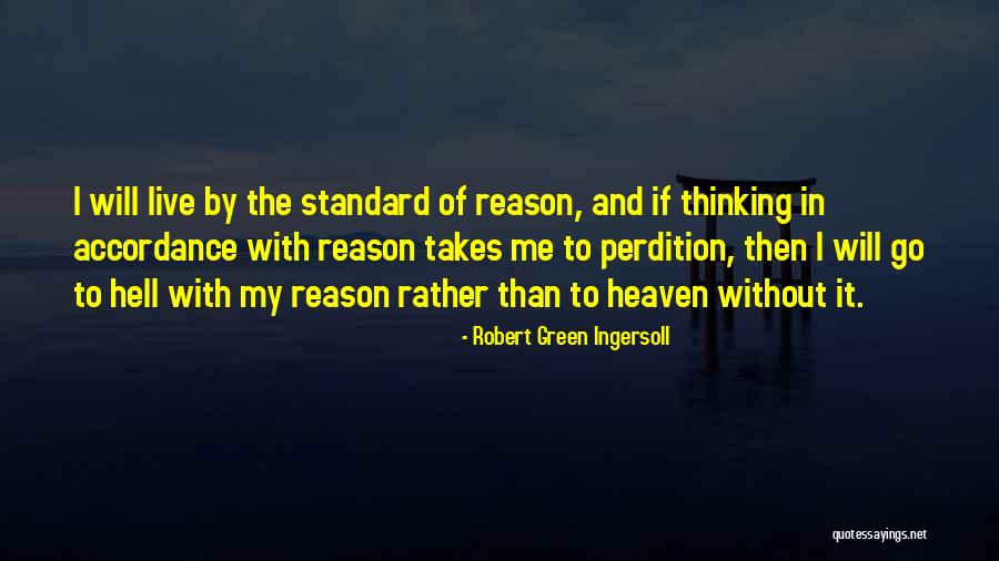 My Reason To Live Quotes By Robert Green Ingersoll