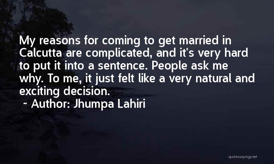 My Reasons Quotes By Jhumpa Lahiri