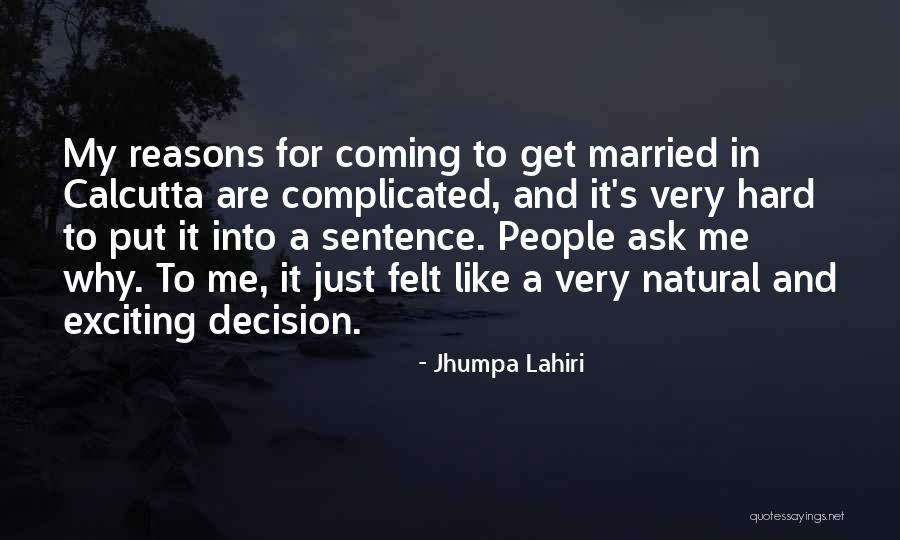 My Reasons Quotes By Jhumpa Lahiri