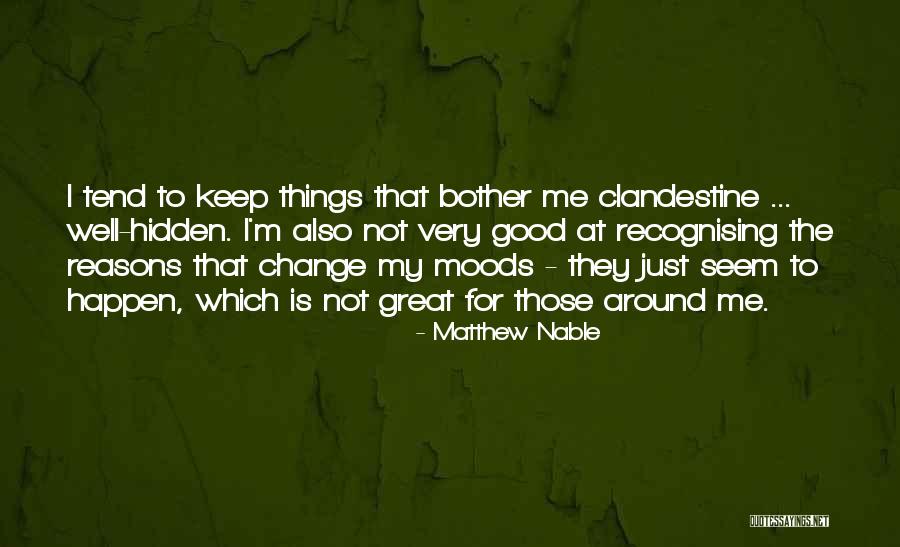 My Reasons Quotes By Matthew Nable