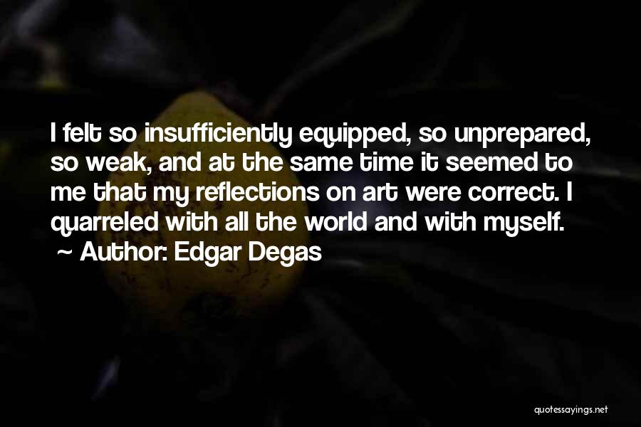 My Reflection Quotes By Edgar Degas