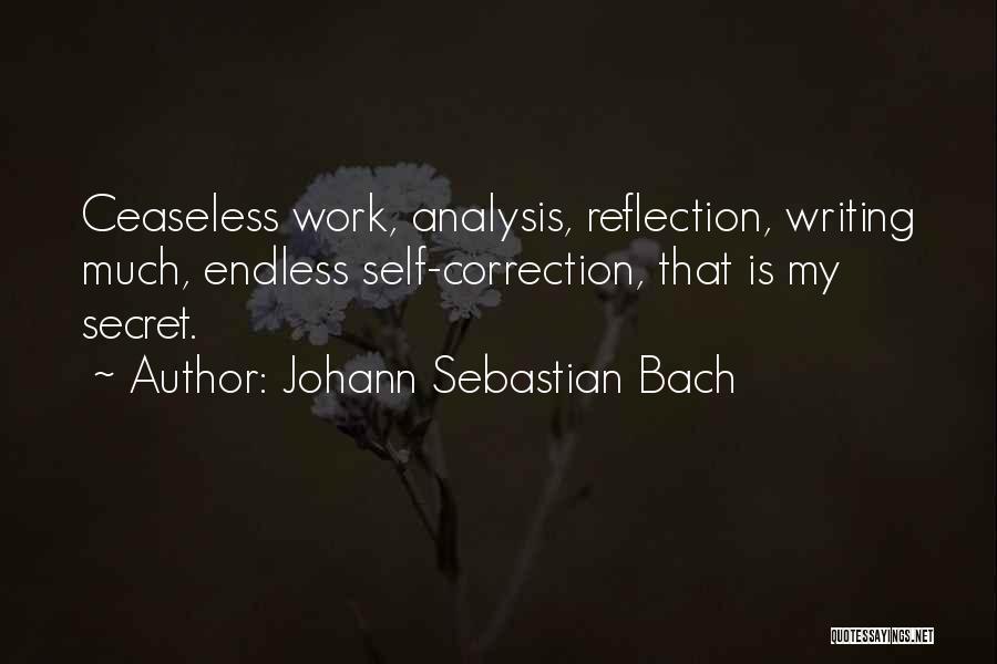 My Reflection Quotes By Johann Sebastian Bach