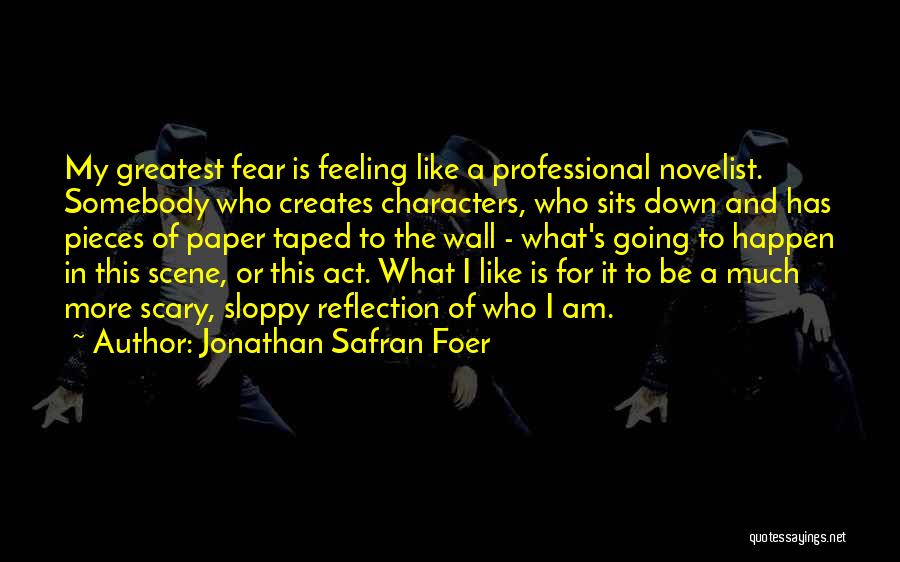 My Reflection Quotes By Jonathan Safran Foer