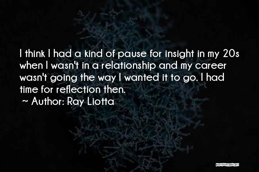 My Reflection Quotes By Ray Liotta