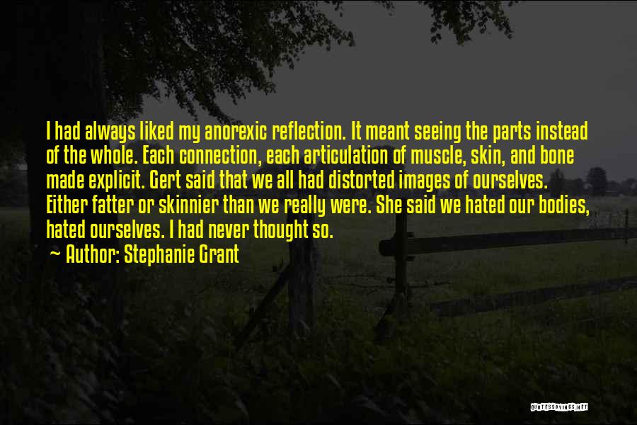My Reflection Quotes By Stephanie Grant