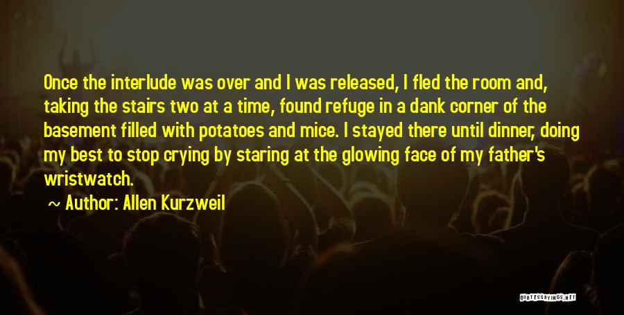 My Refuge Quotes By Allen Kurzweil