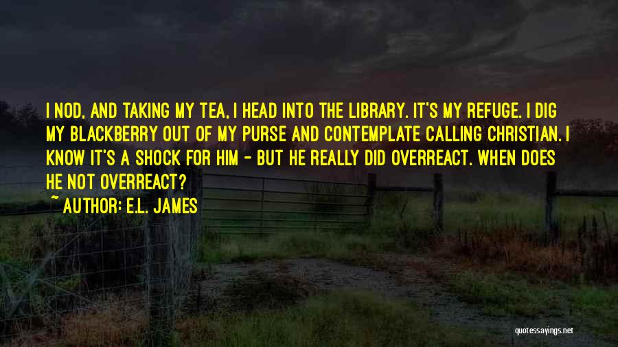 My Refuge Quotes By E.L. James