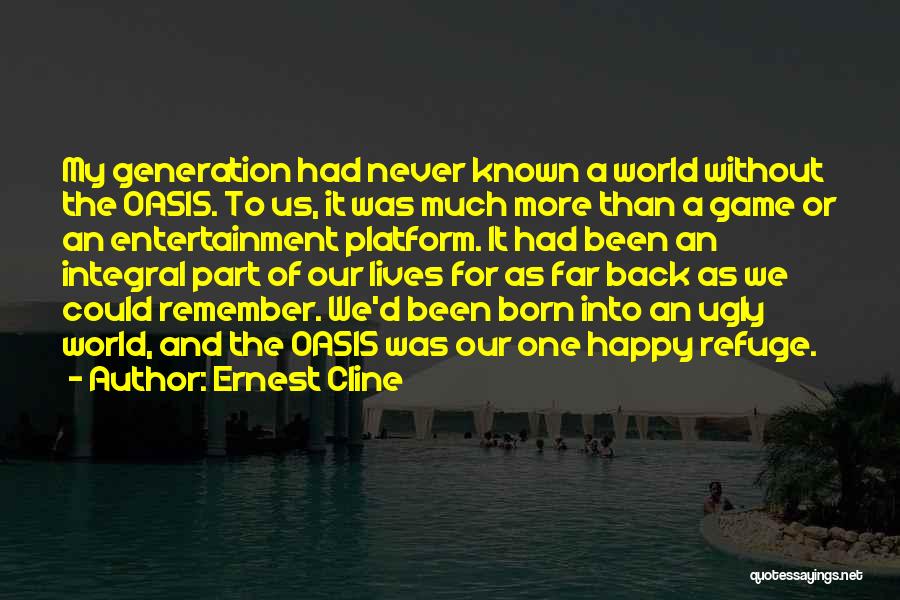 My Refuge Quotes By Ernest Cline