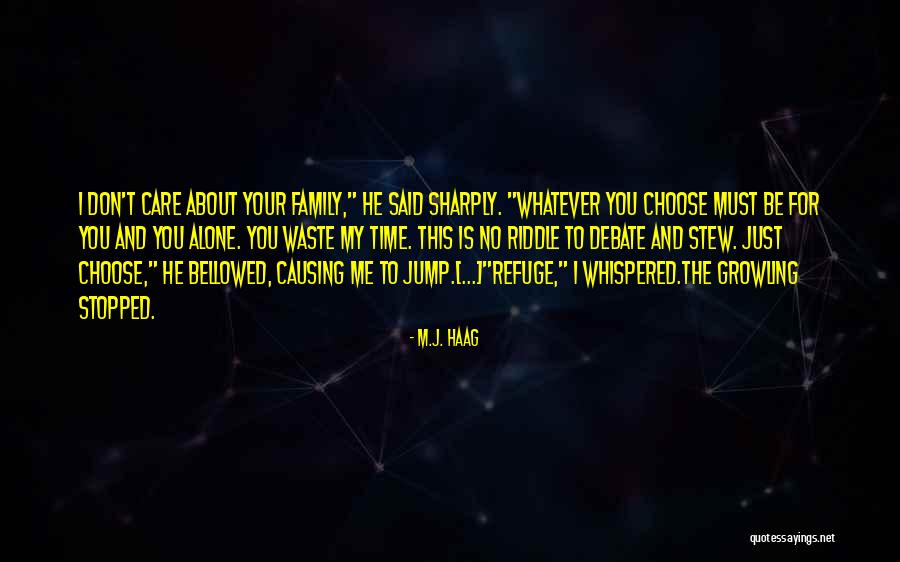 My Refuge Quotes By M.J. Haag