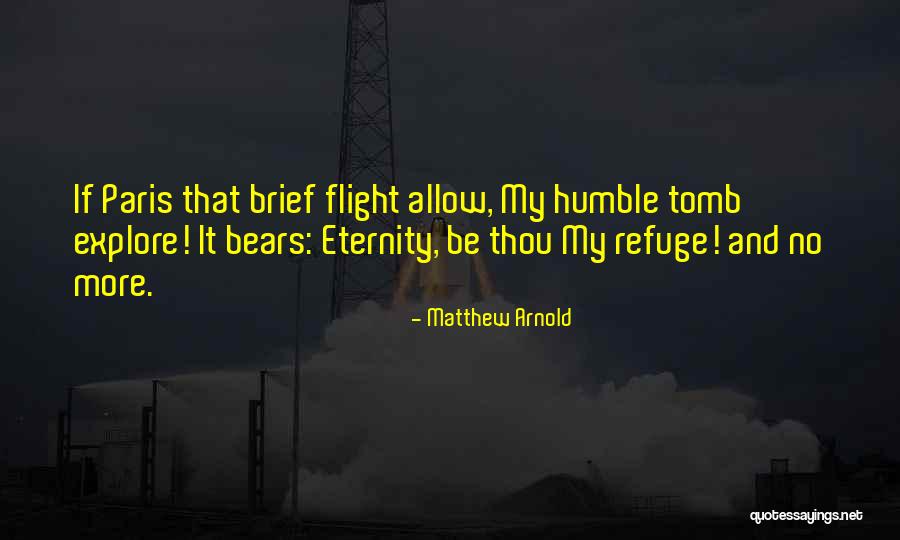 My Refuge Quotes By Matthew Arnold