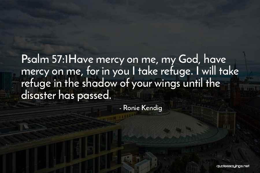 My Refuge Quotes By Ronie Kendig