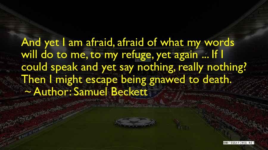 My Refuge Quotes By Samuel Beckett