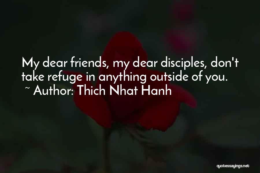 My Refuge Quotes By Thich Nhat Hanh