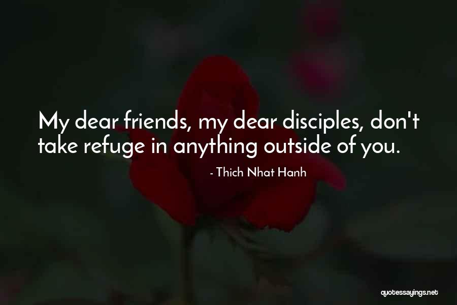 My Refuge Quotes By Thich Nhat Hanh