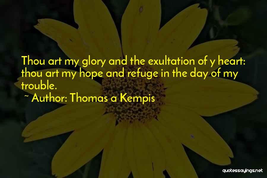 My Refuge Quotes By Thomas A Kempis