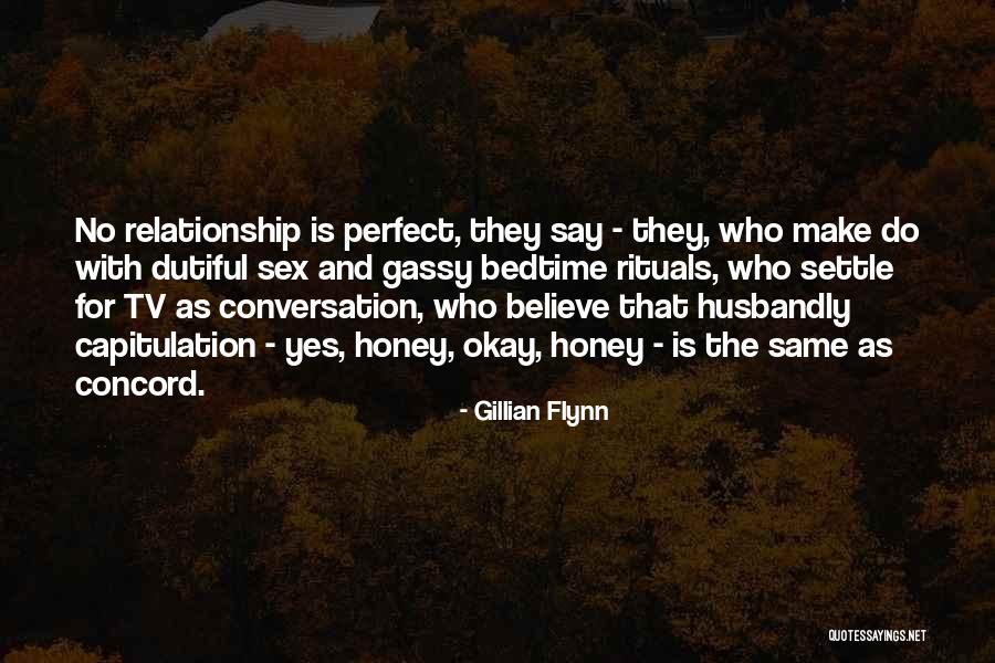 My Relationship Is Not Perfect Quotes By Gillian Flynn My Relationship Is Not Perfect Quotes By Gillian Flynn