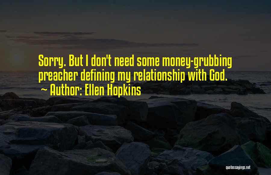 My Relationship With God Quotes By Ellen Hopkins