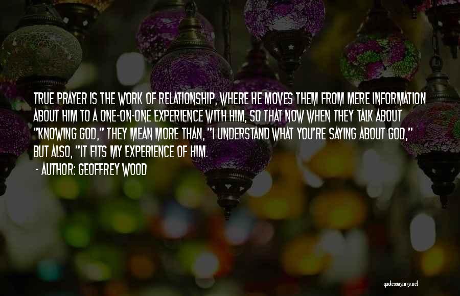 My Relationship With God Quotes By Geoffrey Wood