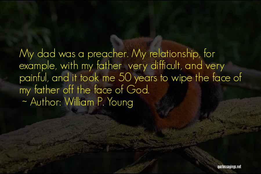 My Relationship With God Quotes By William P. Young