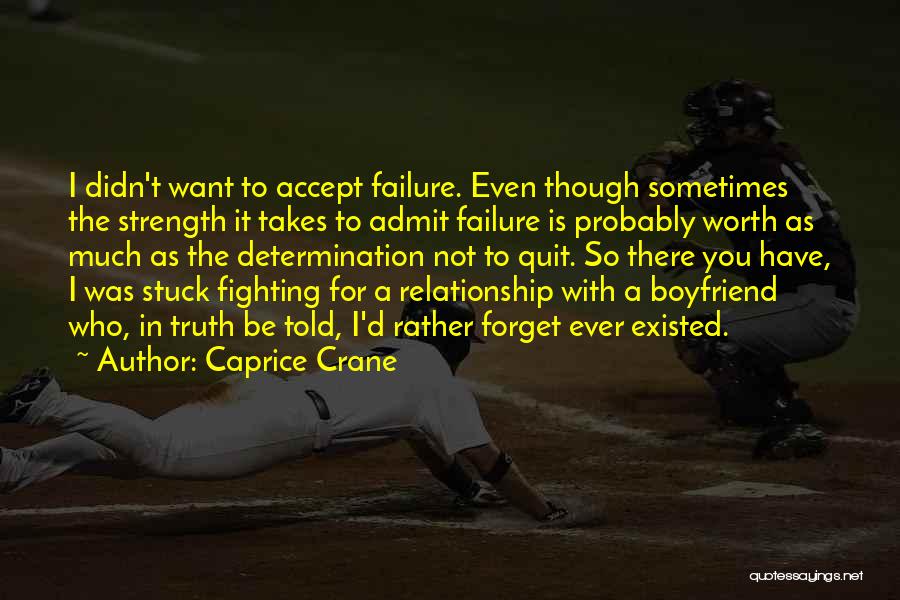 My Relationship With My Boyfriend Quotes By Caprice Crane