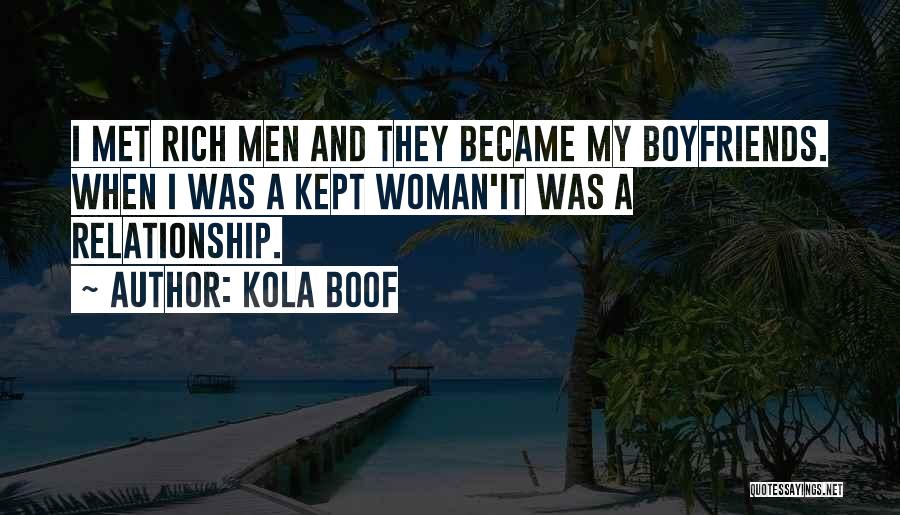 My Relationship With My Boyfriend Quotes By Kola Boof