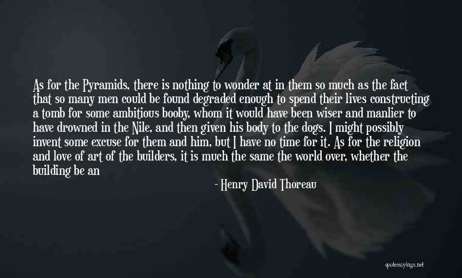 My Religion Is Love Quotes By Henry David Thoreau My Religion Is Love Quotes By Henry David Thoreau