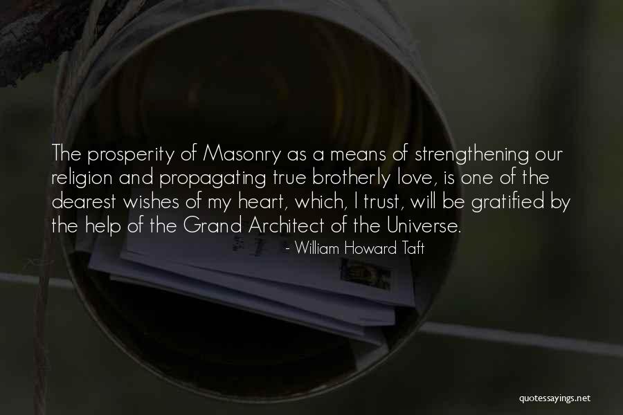 My Religion Is Love Quotes By William Howard Taft My Religion Is Love Quotes By William Howard Taft
