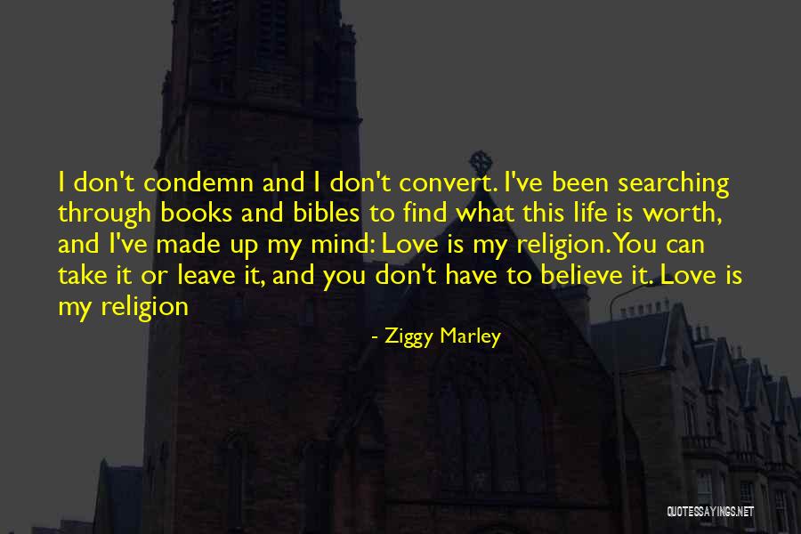 My Religion Is Love Quotes By Ziggy Marley My Religion Is Love Quotes By Ziggy Marley