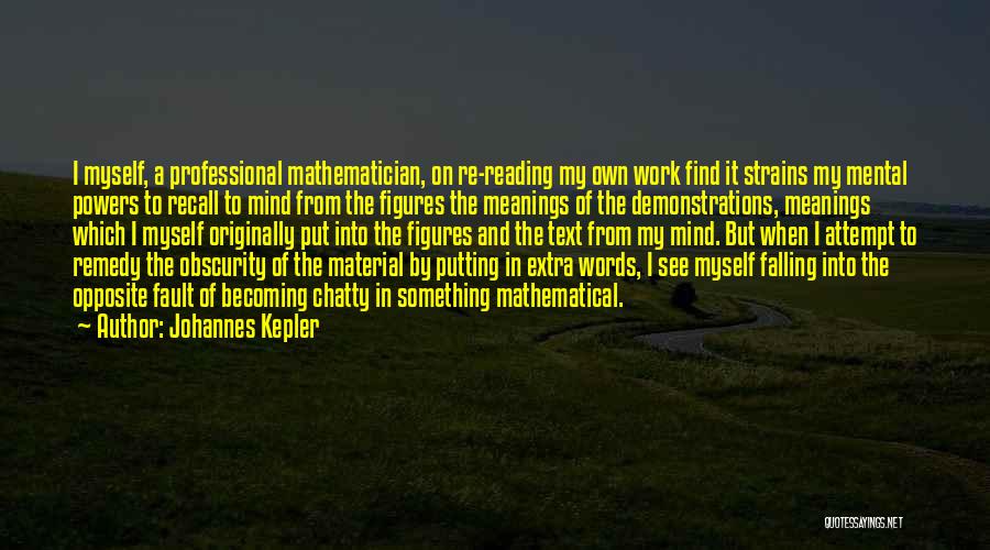 My Remedy Quotes By Johannes Kepler