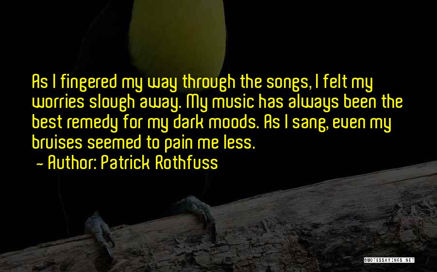 My Remedy Quotes By Patrick Rothfuss