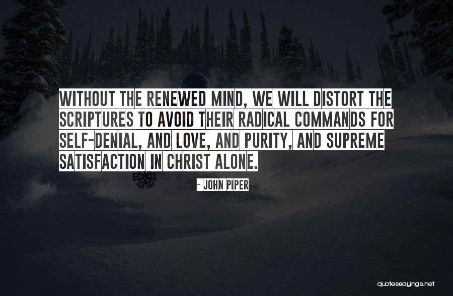 My Renewed Mind Quotes By John Piper