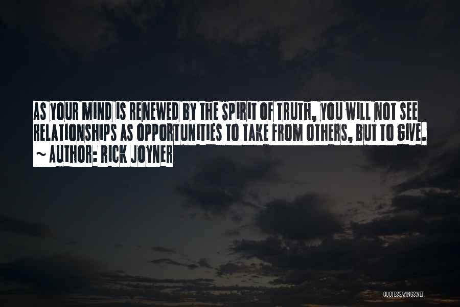 My Renewed Mind Quotes By Rick Joyner