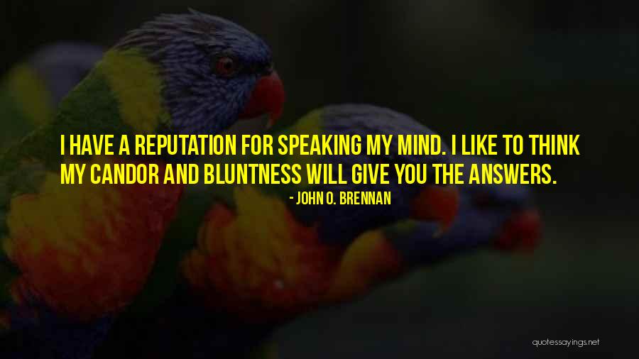 My Reputation Quotes By John O. Brennan My Reputation Quotes By John O. Brennan