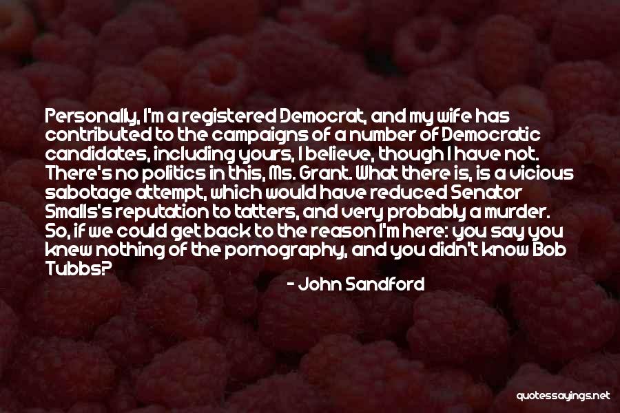 My Reputation Quotes By John Sandford My Reputation Quotes By John Sandford