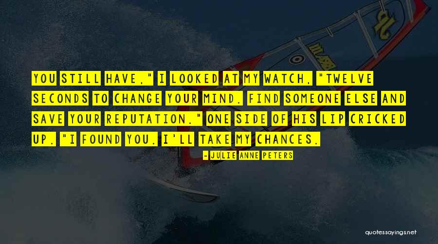 My Reputation Quotes By Julie Anne Peters My Reputation Quotes By Julie Anne Peters