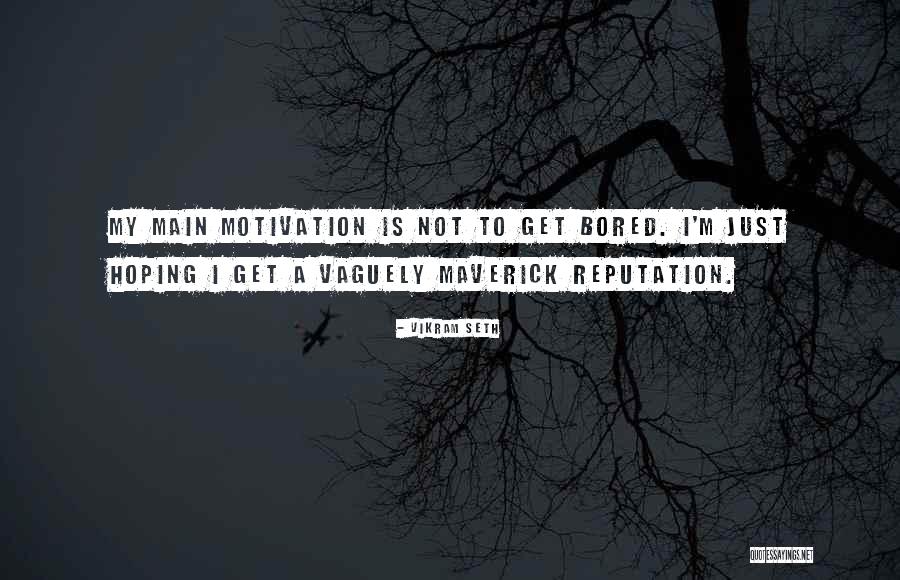 My Reputation Quotes By Vikram Seth My Reputation Quotes By Vikram Seth
