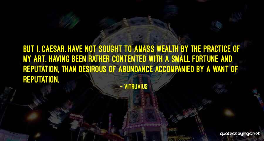 My Reputation Quotes By Vitruvius My Reputation Quotes By Vitruvius
