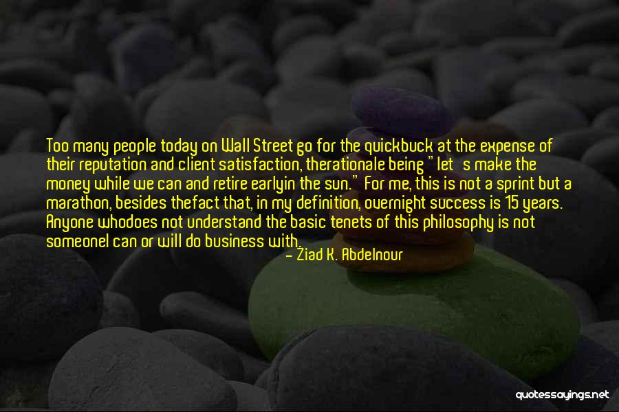 My Reputation Quotes By Ziad K. Abdelnour My Reputation Quotes By Ziad K. Abdelnour