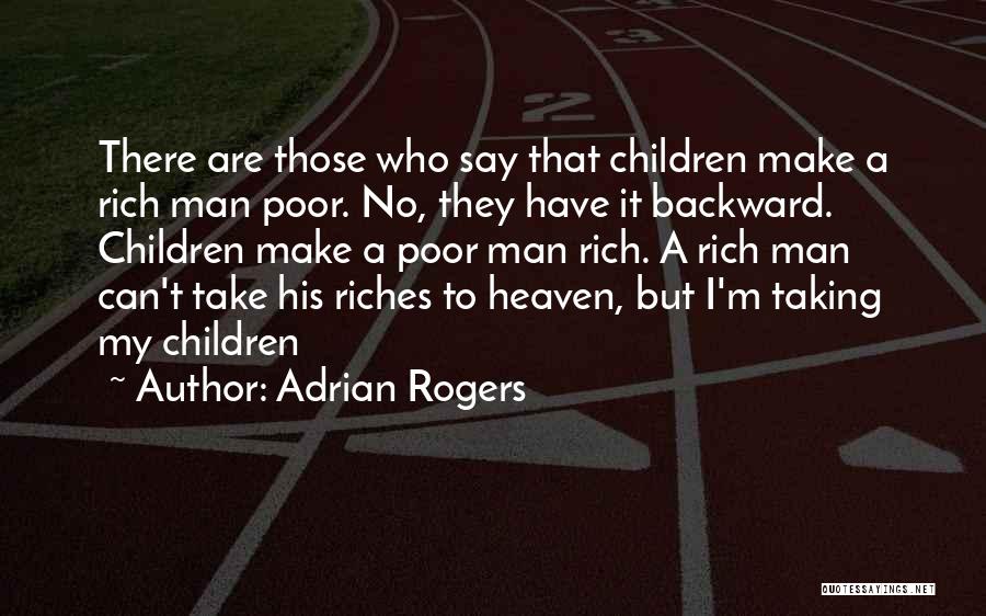 My Riches Quotes By Adrian Rogers